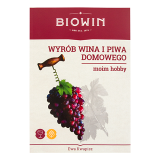 Wyrób wina i piwa domowego - moim hobby - Ewa Kwapisz - książka